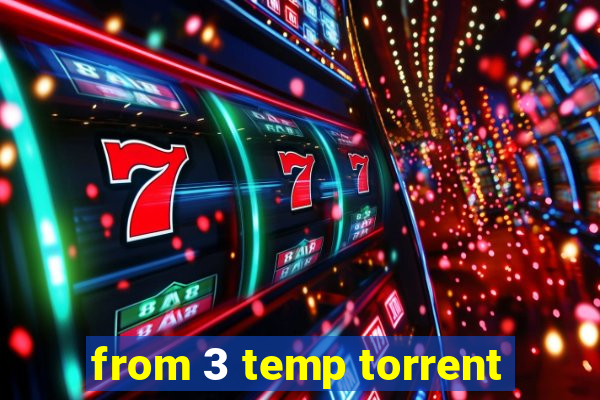 from 3 temp torrent
